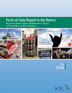 Point-of-Sale Report to the Nation: Realizing the Power of States and Communities to Change the Tobacco Retail and Policy Landscape